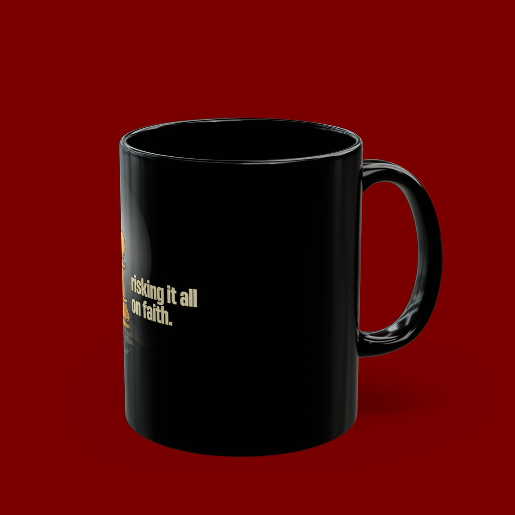 Coffee Mug — "Risking It All on Faith" Pawn Design
