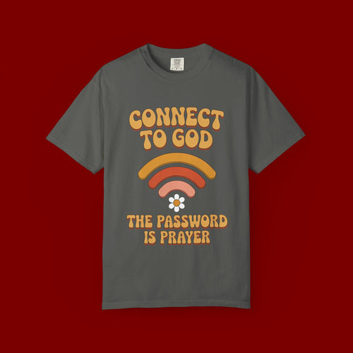 Connect to God T-Shirt — "The Password Is Prayer" Retro Faith Tee