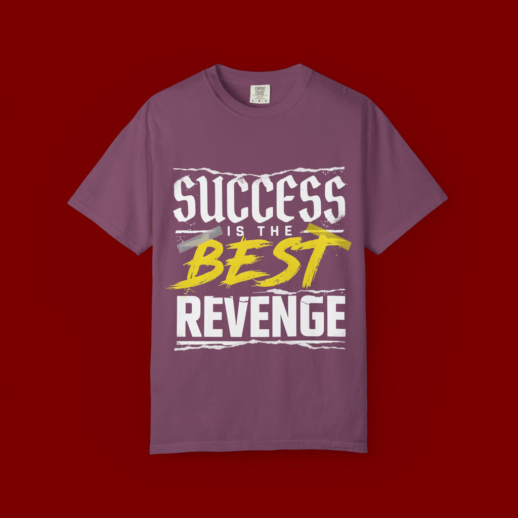 Success Is the Best Revenge T-Shirt — Motivational Graphic Tee