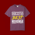Success Is the Best Revenge T-Shirt — Motivational Graphic Tee