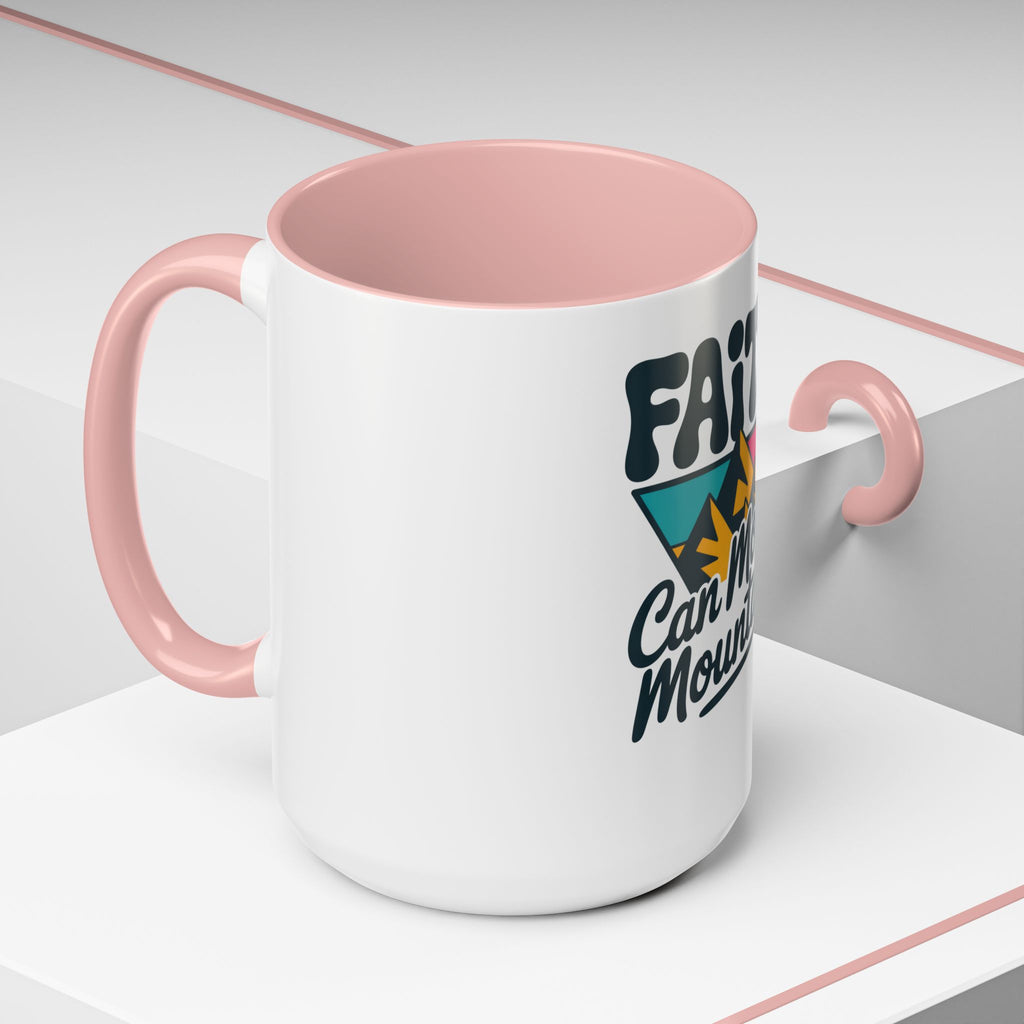 Faith Can Move Mountains Coffee Mug