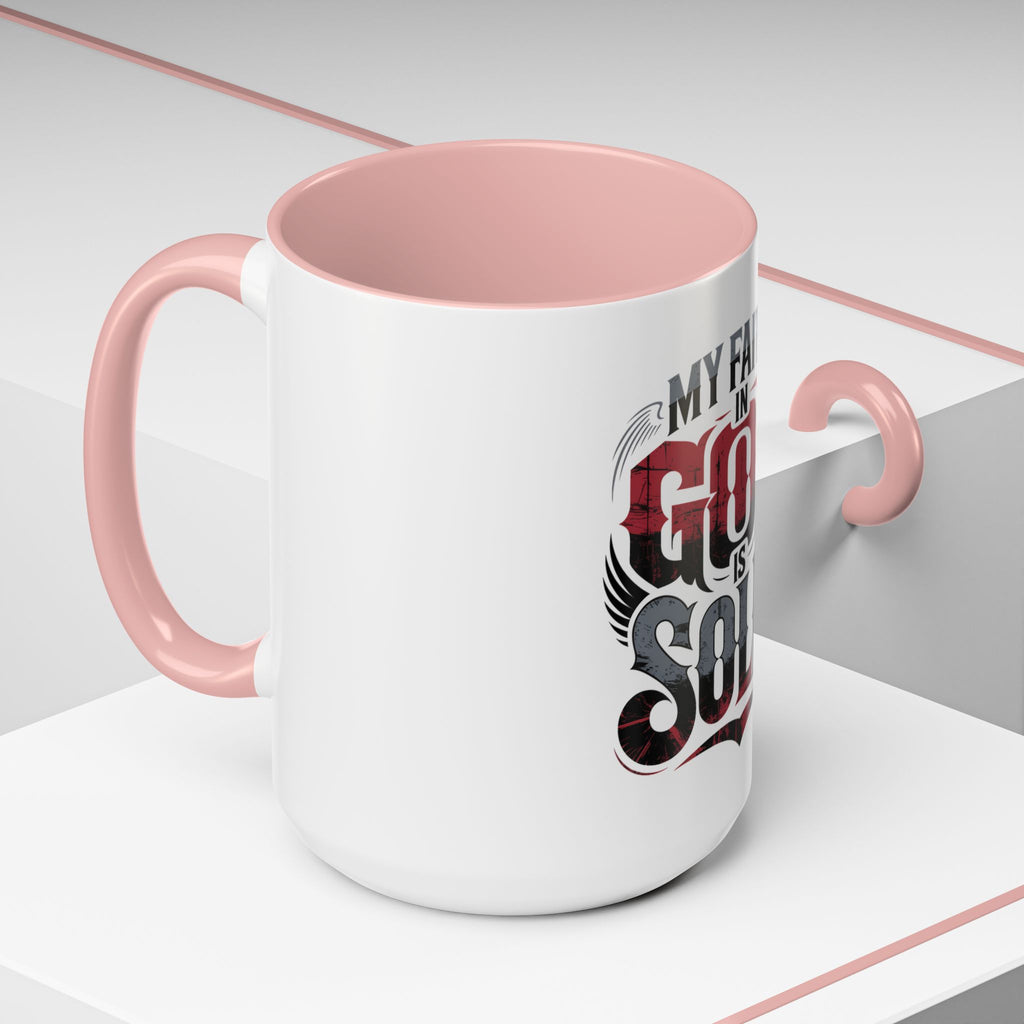 Faith Mug - "My Faith in God is Solid" Christian Coffee Cup (11/15oz)