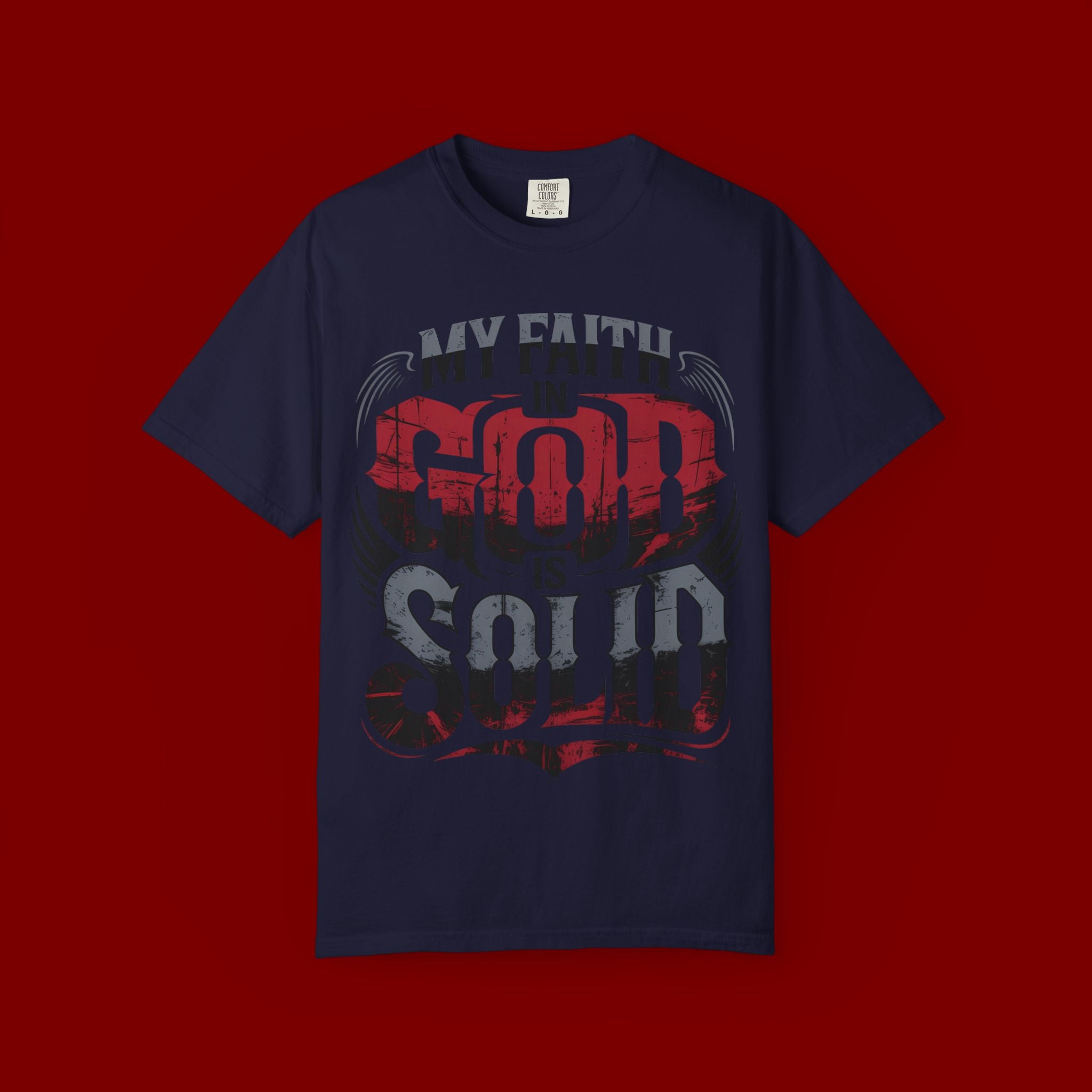 My Faith in God Is Solid T-Shirt