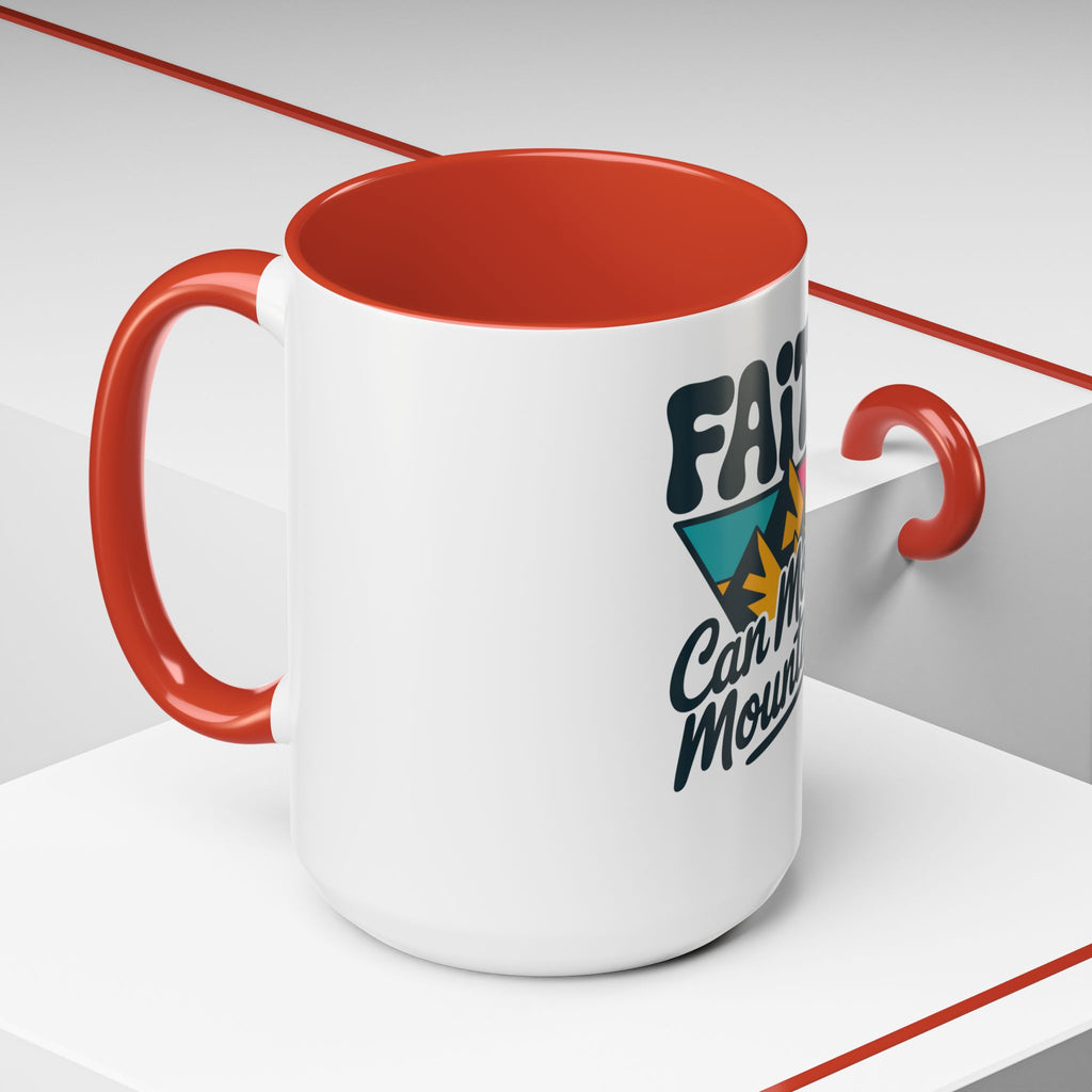 Faith Can Move Mountains Coffee Mug