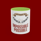 Accent Coffee Mug — "Faith Makes the Impossible Possible" Inspirational Ceramic Mug