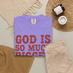 God Is So Much Bigger T-Shirt — Inspirational Christian Faith Tee