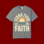 Stand Firm in the Faith T-Shirt — Christian Inspirational Tee