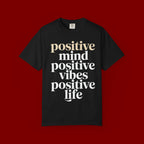 Positive Mind Positive Vibes Positive Life T-Shirt