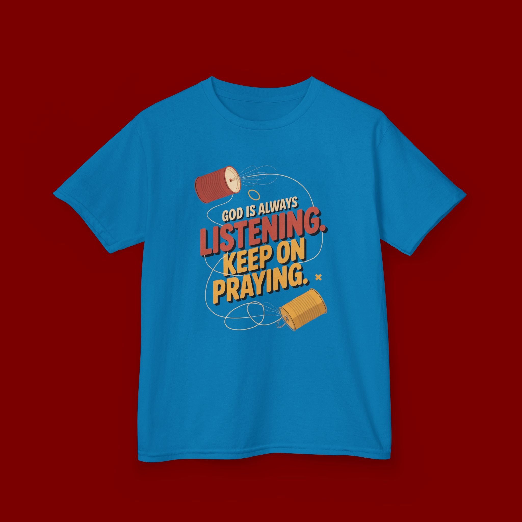 Kids Tee — "God Is Always Listening, Keep On Praying" Inspirational Religious Shirt