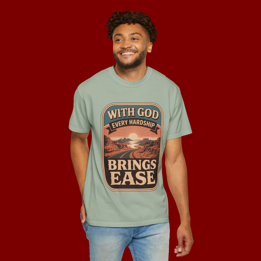 Scripture Comfort T-Shirt — "With God Every Hardship Brings Ease" Christian Faith Tee