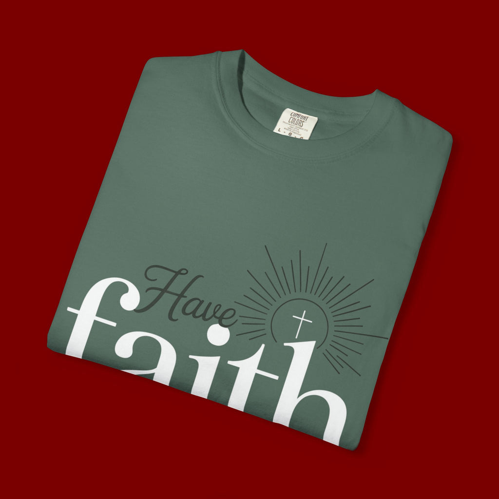 Have Faith in God T-Shirt