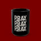 Pray On It, Pray Over It, Pray Through It Black Ceramic Mug — Inspirational Faith Coffee Cup (11oz/15oz)