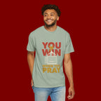 T-Shirt — "You Win When You Pray" Inspirational Faith Graphic Tee