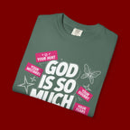God Is So Much Bigger Than T-Shirt — Inspirational Christian Faith Graphic Tee