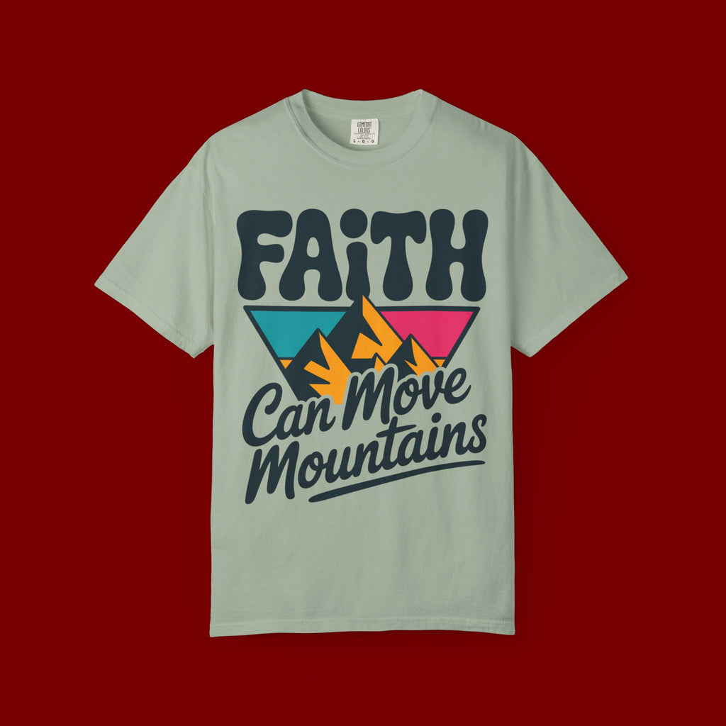Faith Can Move Mountains T-Shirt