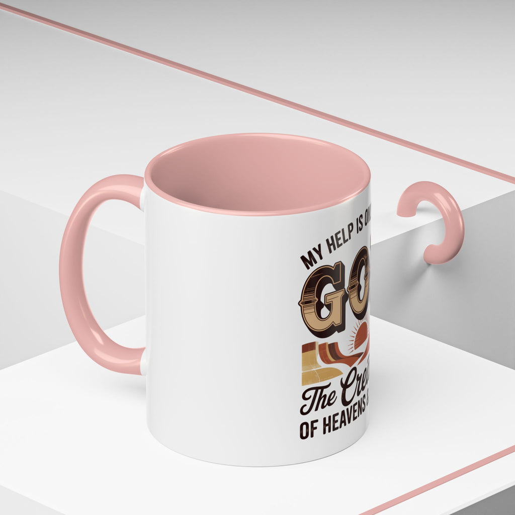 God-Themed Accent Coffee Mug – "My Help Is Only From God, The Creator of Heavens & Earth"