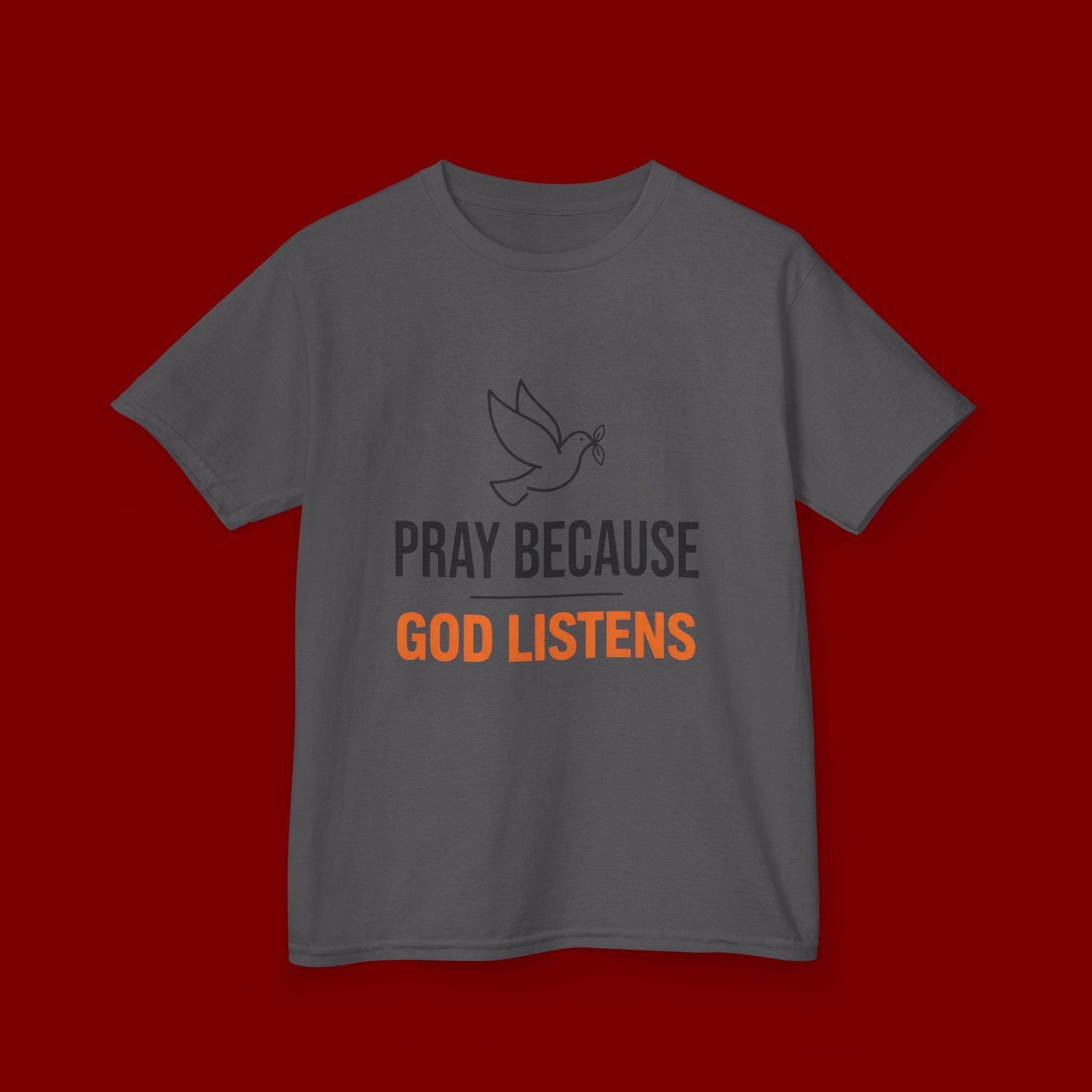Kids T-Shirt — "Pray Because God Listens" Christian Faith Tee with Dove Graphic