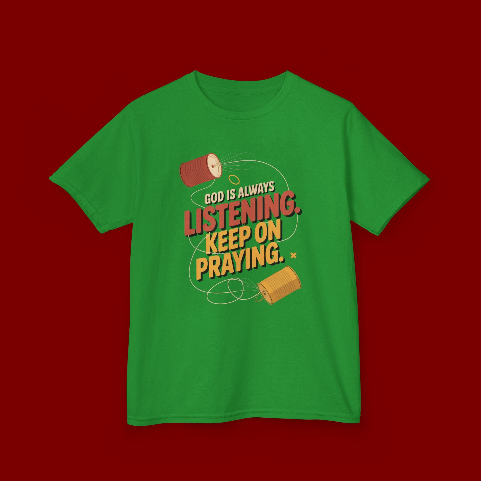 Kids Tee — "God Is Always Listening, Keep On Praying" Inspirational Religious Shirt