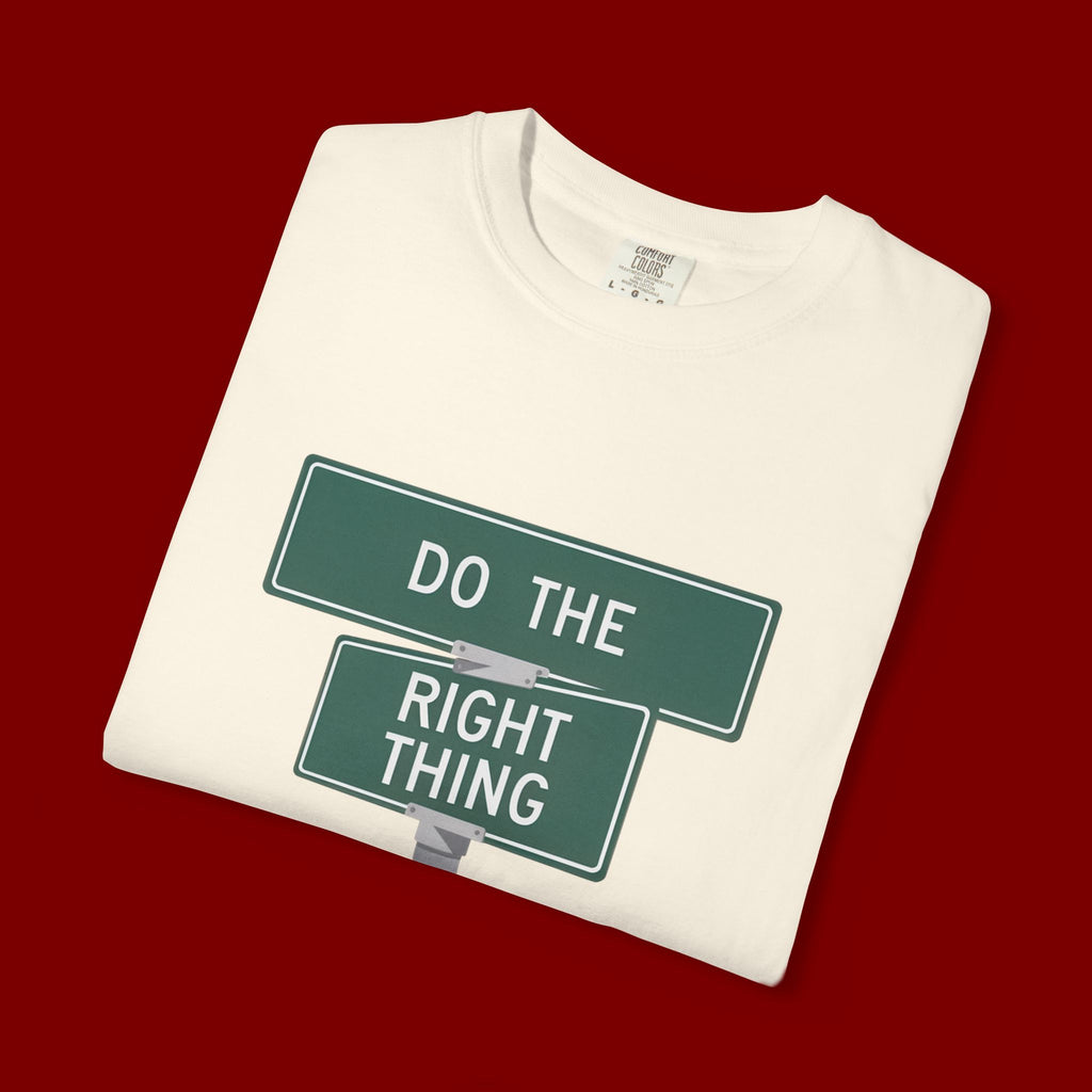 Do The Right Thing Street Sign T-Shirt