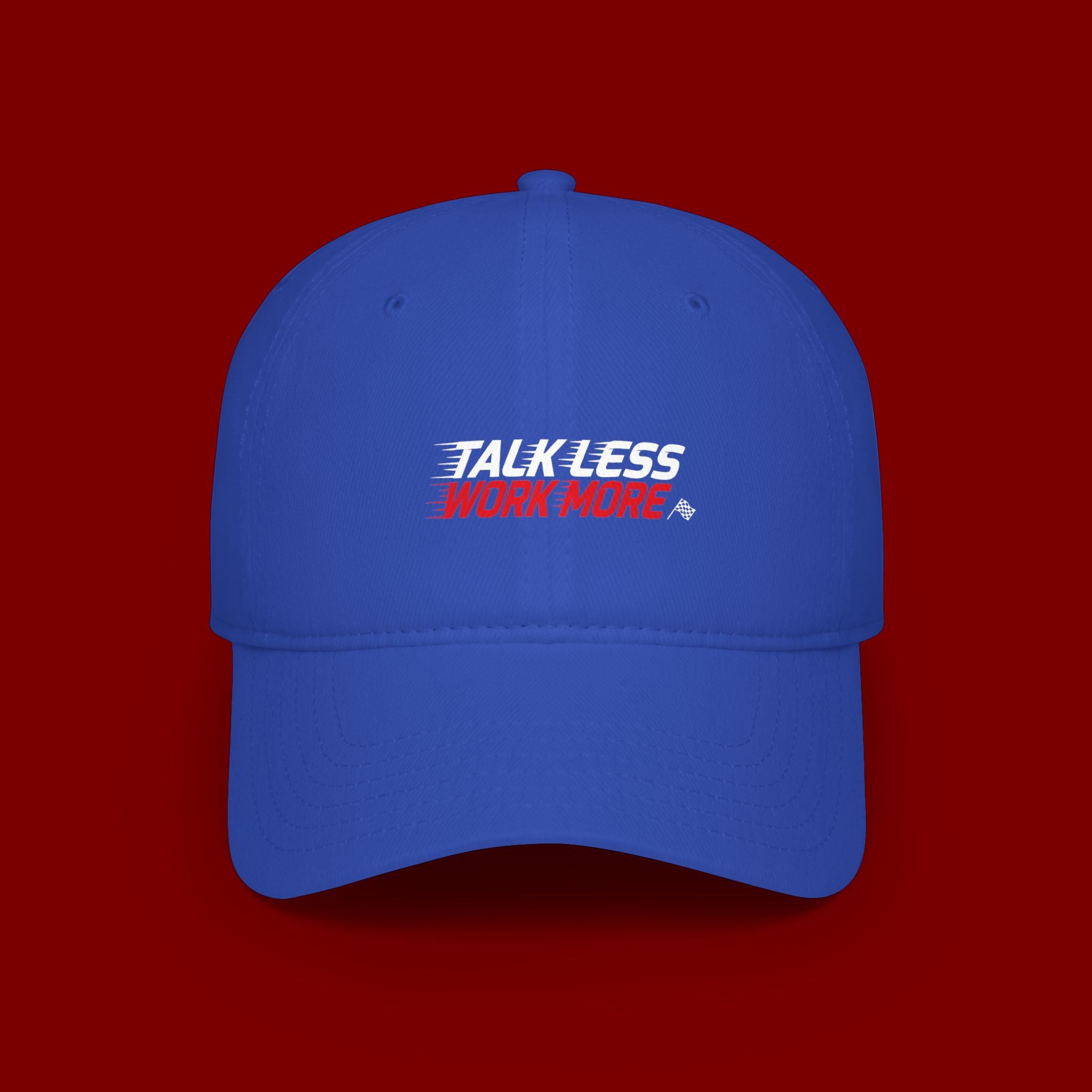 Talk Less Work More Red Low-Profile Baseball Cap