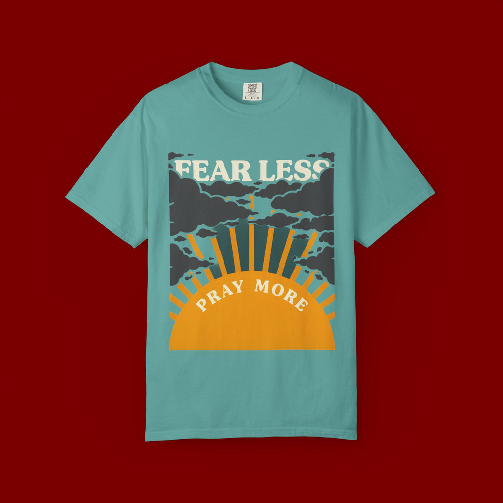 Fear Less Pray More T-Shirt — Inspirational Christian Graphic Tee