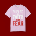 Fueled by Faith Not Fear T-Shirt