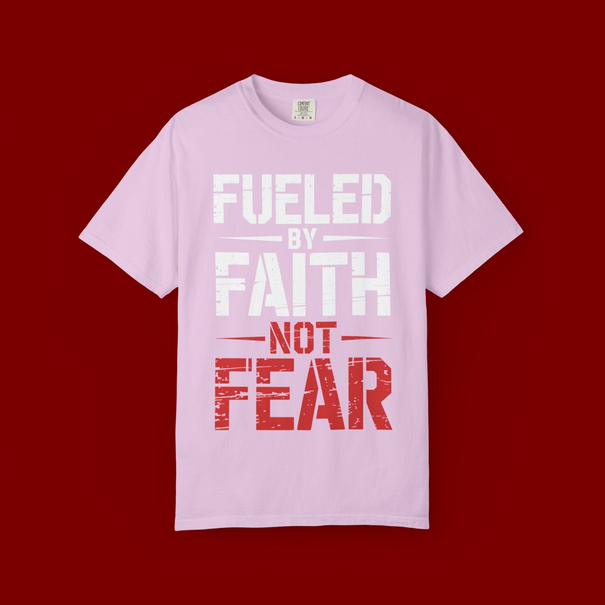 Fueled by Faith Not Fear T-Shirt