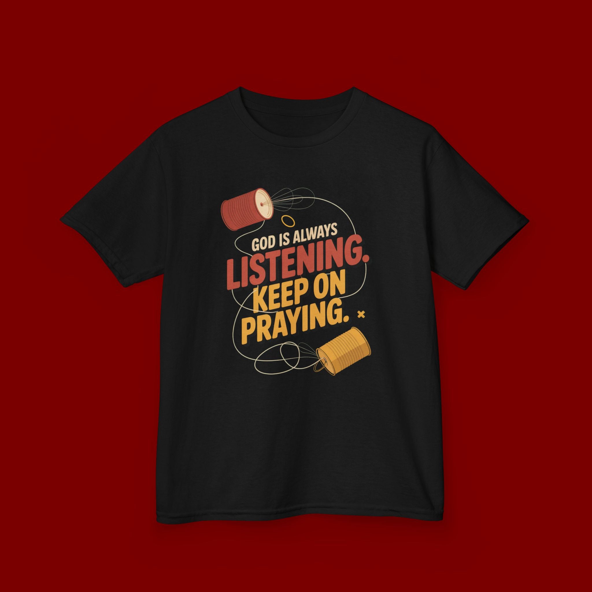 Kids Tee — "God Is Always Listening, Keep On Praying" Inspirational Religious Shirt