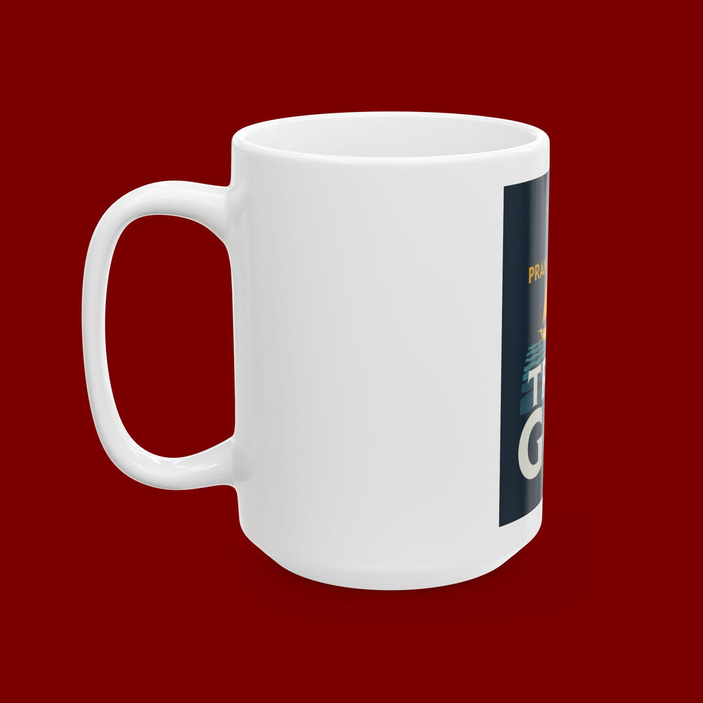 Trust God Sailboat Mug — "Pray, Work, Trust God" Inspirational Ceramic Coffee Cup (11oz/15oz)