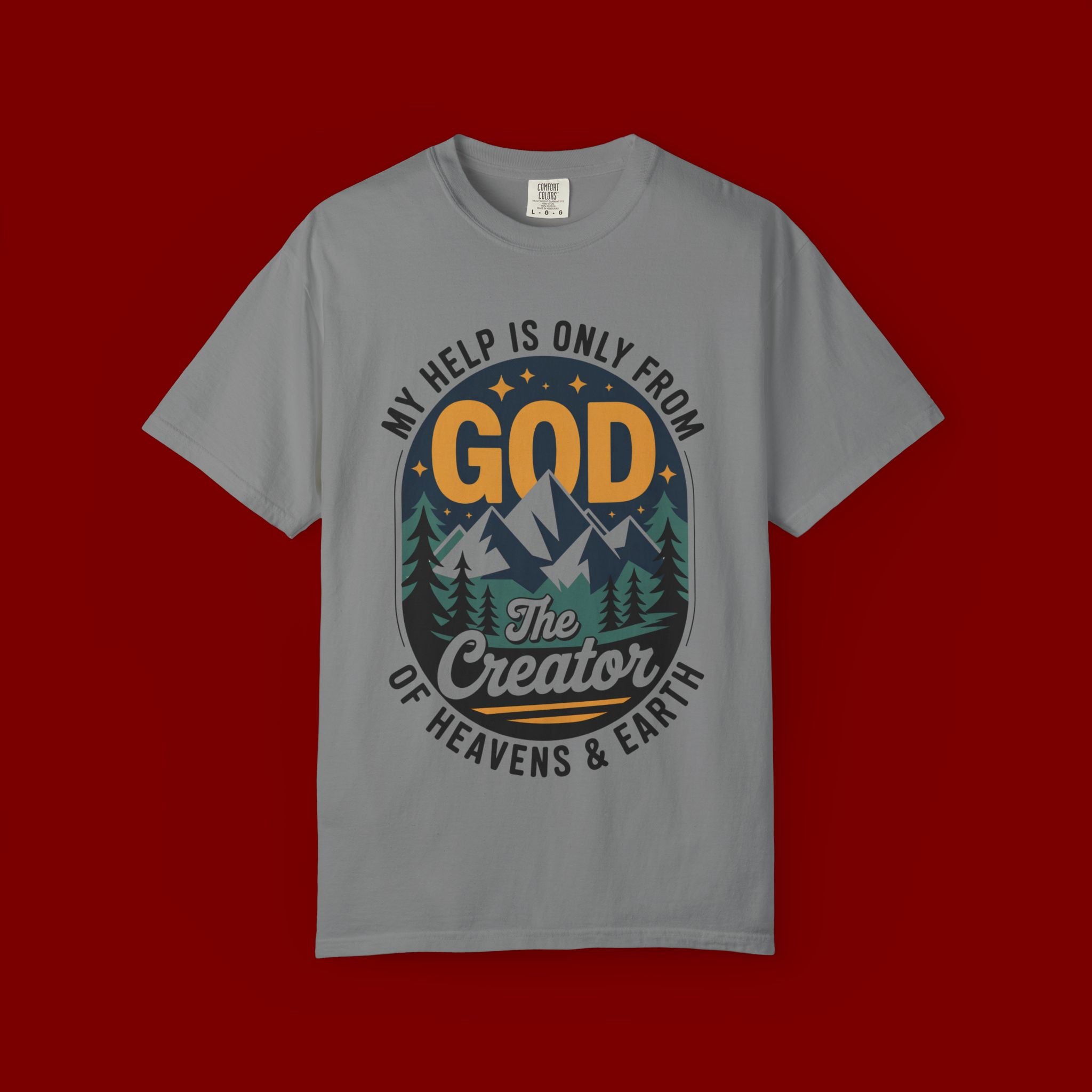 God The Creator T-Shirt — My Help Is Only From God Christian Mountain Faith Tee