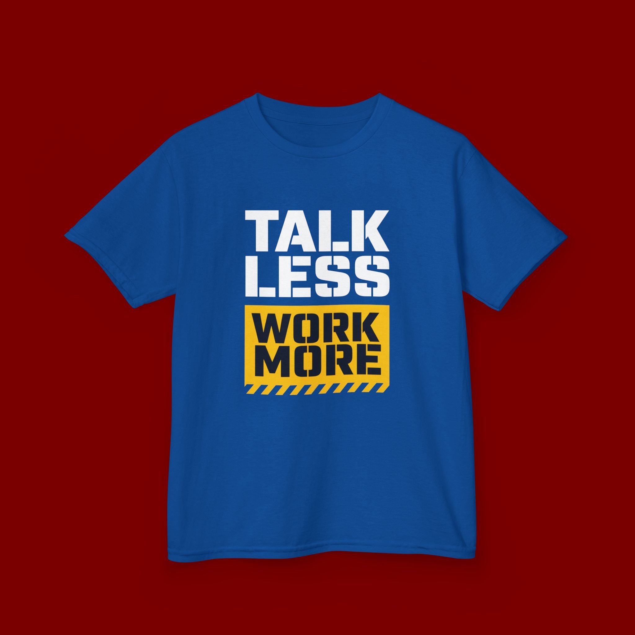 Kids T-Shirt — "Talk Less Work More" Bold Motivational Tee
