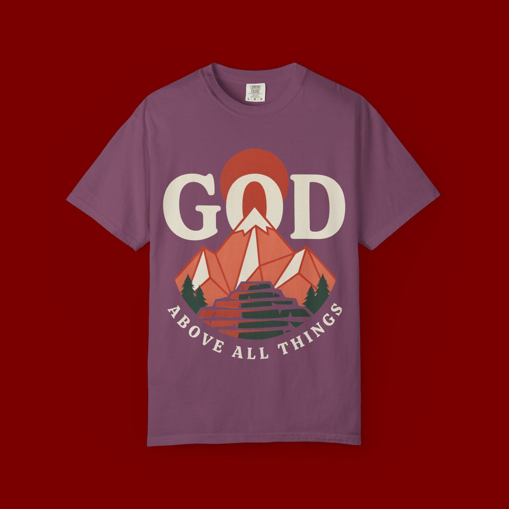 God Above All Things T-Shirt — Mountain Faith Graphic Tee