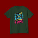 Kids Tee — "Let Your Faith Be Bigger Than Your Fears" Inspirational Graphic