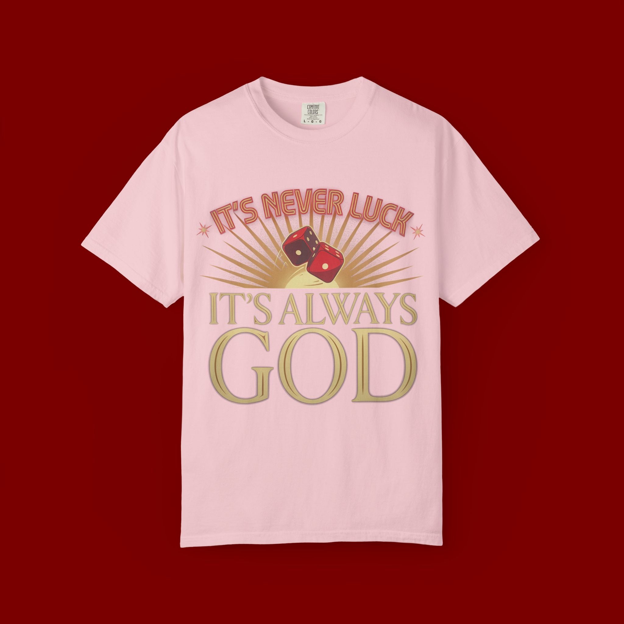 "It's Never Luck, It's Always God" Christian Graphic T-Shirt