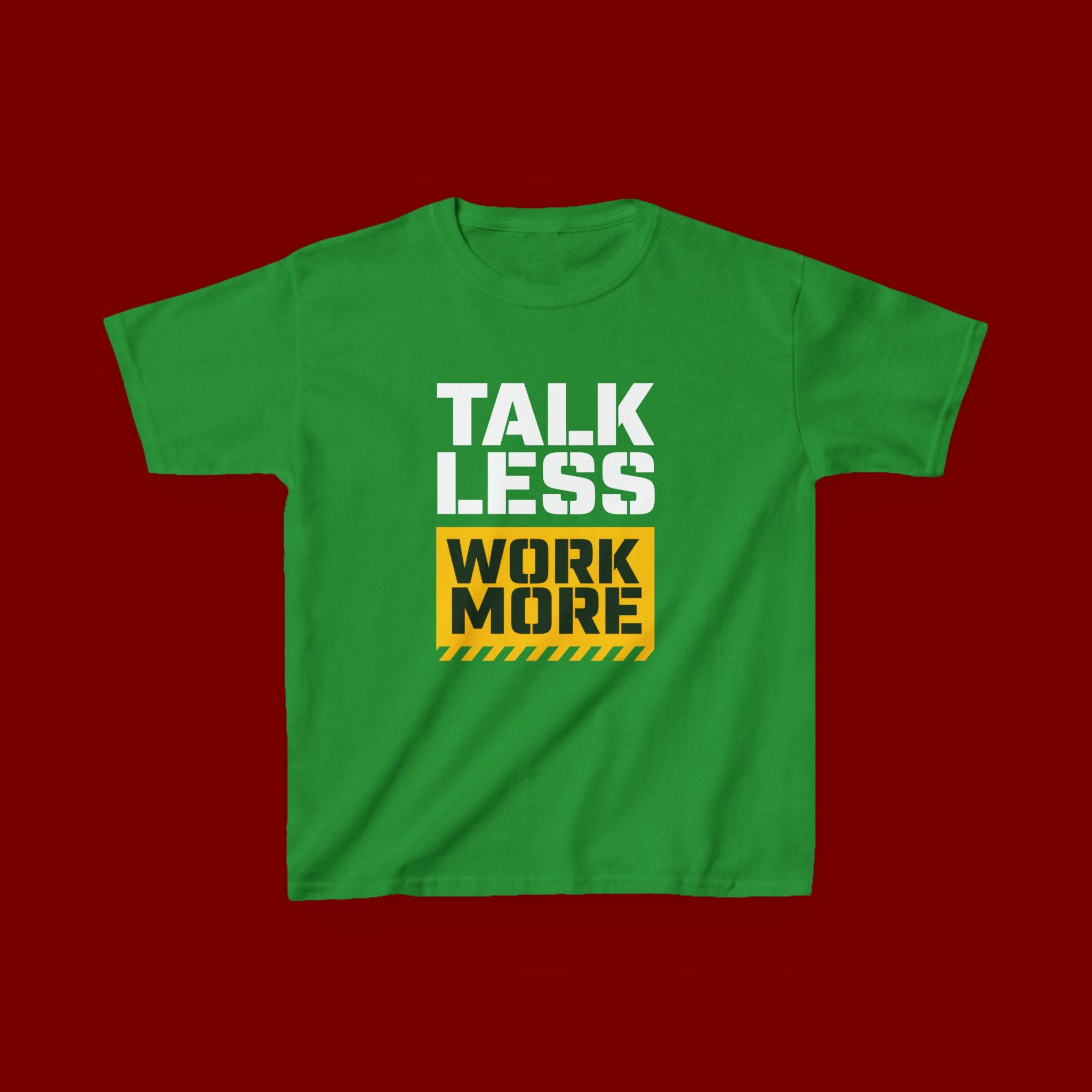 Kids T-Shirt — "Talk Less Work More" Bold Motivational Tee
