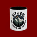 With God All Things Are Possible Accent Coffee Mug — Inspirational Faith Mountain Mug (11/15oz)