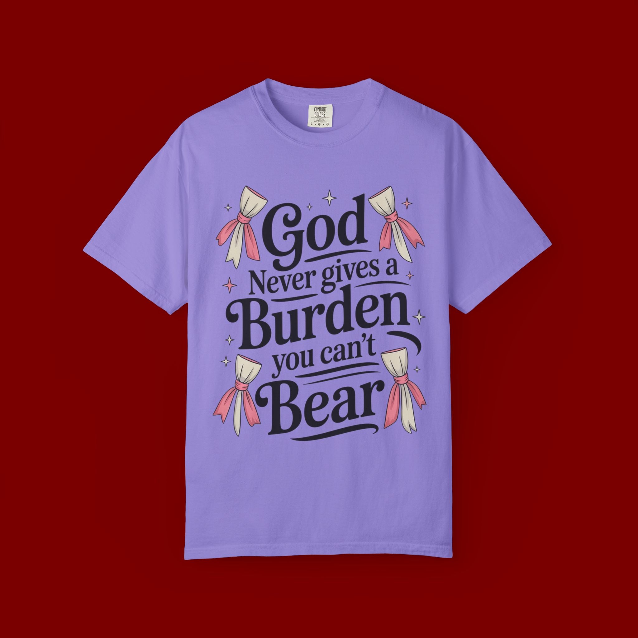 Inspirational 'God Never Gives a Burden You Can't Bear' T-Shirt