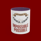 Accent Coffee Mug — "Faith Makes the Impossible Possible" Inspirational Ceramic Mug