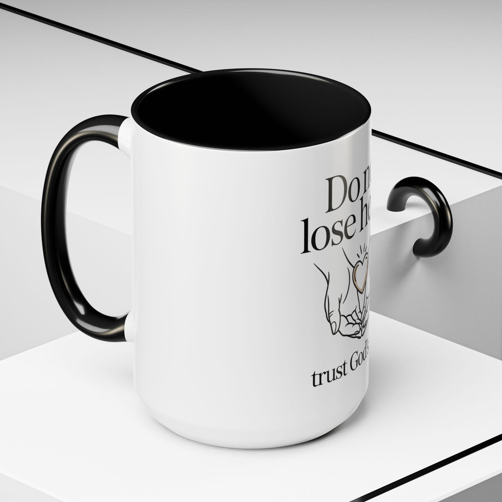 Do Not Lose Heart Accent Coffee Mug — Trust God’s Plan Inspirational Christian Mug
