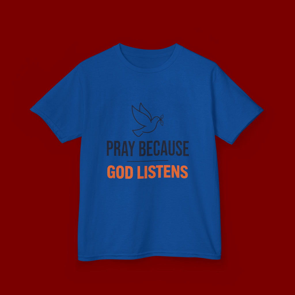 Kids T-Shirt — "Pray Because God Listens" Christian Faith Tee with Dove Graphic