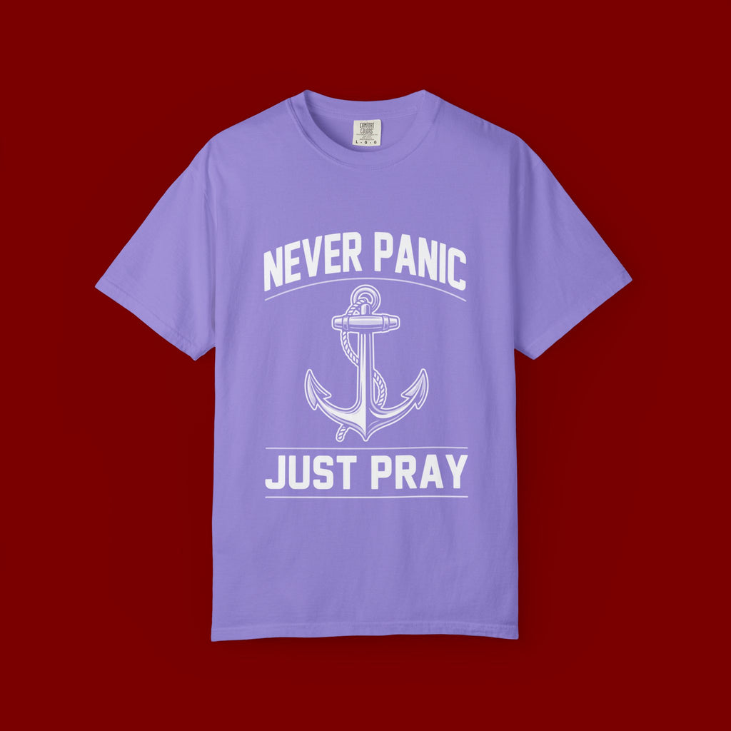 T-Shirt — "Never Panic Just Pray" Anchor Christian Faith Tee