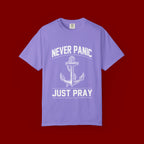 T-Shirt — "Never Panic Just Pray" Anchor Christian Faith Tee