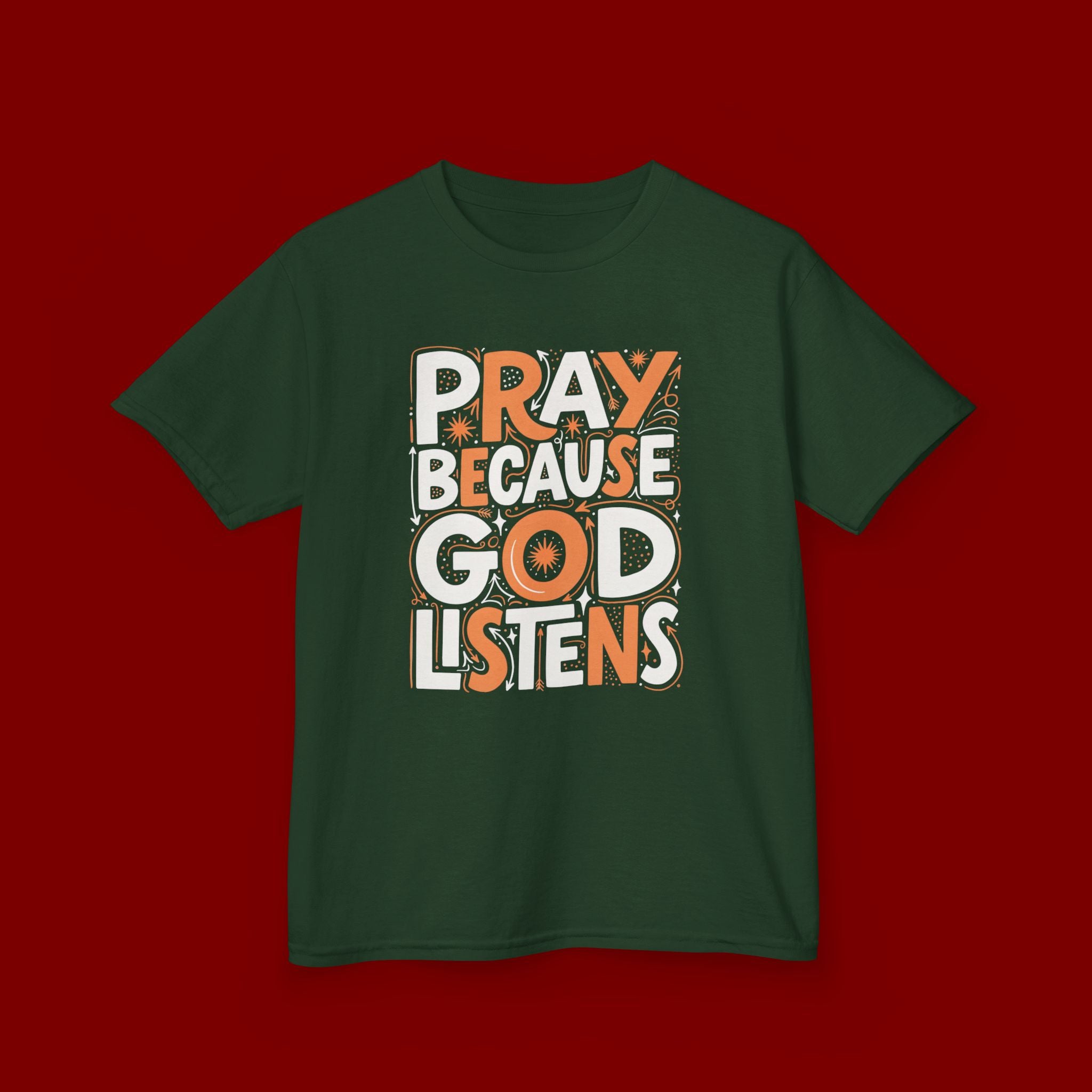 Kids T-Shirt — “Pray Because God Listens” Inspirational Faith Tee for Children