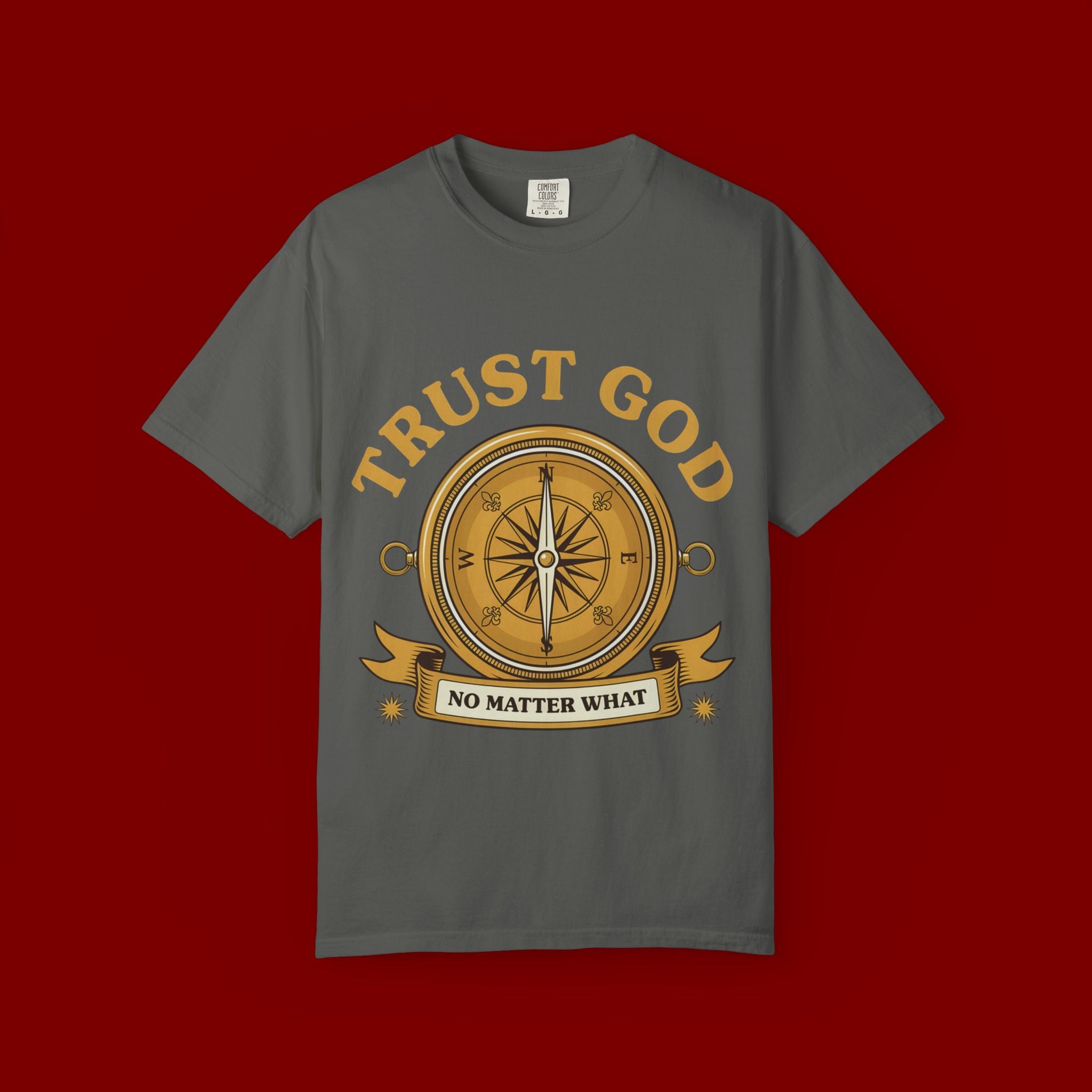 Trust God Compass T-Shirt — "Trust God No Matter What" Christian Faith Tee