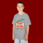 Kids Tee — Retro 'Be Good, Do Good, Feel Good' Positive Message Shirt