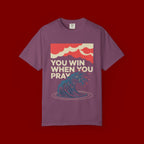 You Win When You Pray T-Shirt — Vintage Wave Faith Tee