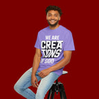 We Are Creations of God T-Shirt — Faith-Based Christian Graphic Tee