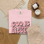 God Is So Much Bigger Tee — Retro Faith Graphic T-Shirt