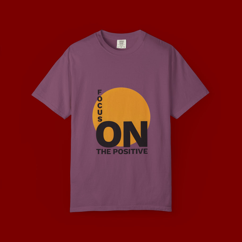 Focus ON The Positive T-Shirt