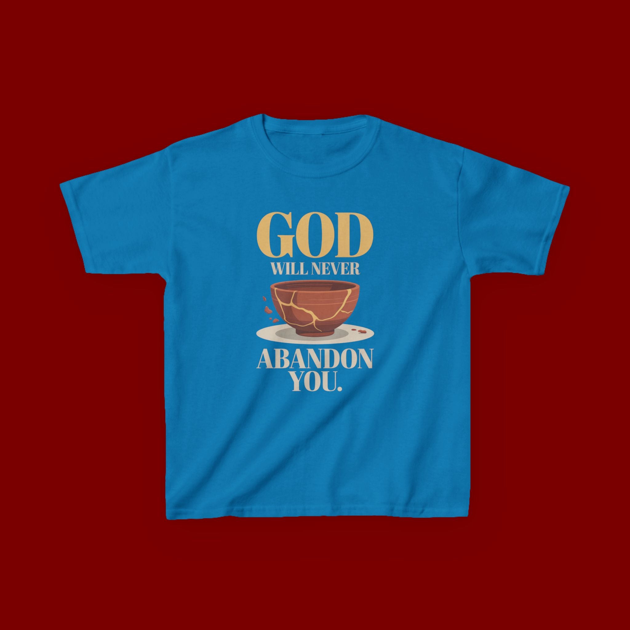 Kids Tee — "God Will Never Abandon You" Faith Graphic